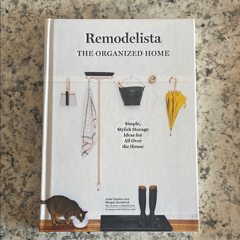 Remodelista The Organized Home Book - by Julie Carlson and Margot Guralnick